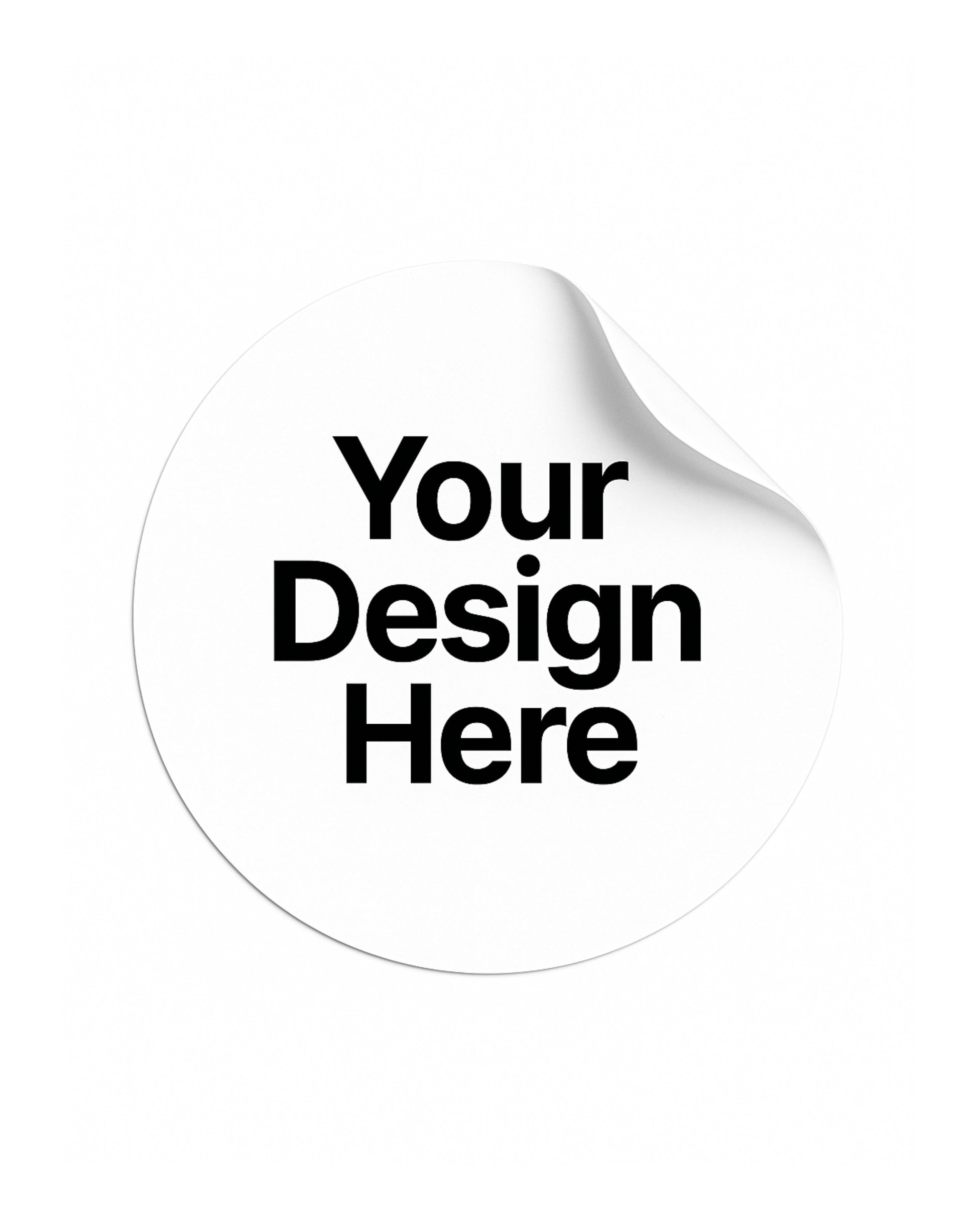 White circular sticker with 'Your Design Here' text on a white background